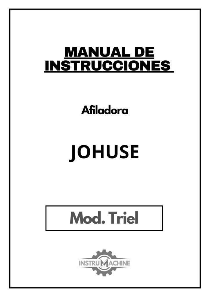 Portada Manual de instrucciones Afiladora JOHUSE Triscadora mod Triel