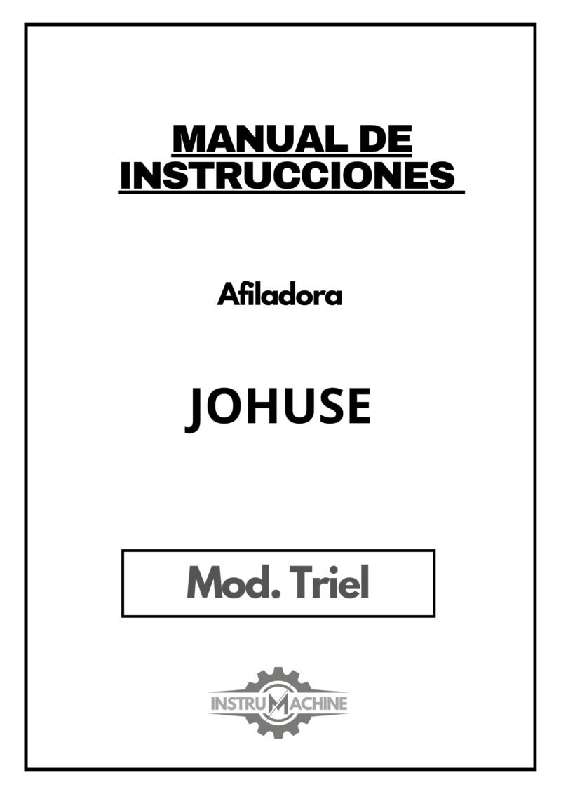 Manual de instrucciones Afiladora JOHUSE Triscadora mod Triel
