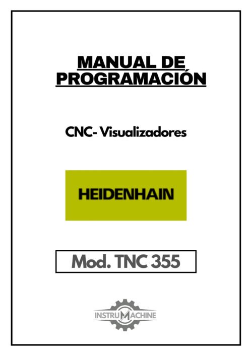 Manual de programación CNC- Visualizadores HEIDENHAIN TNC 355