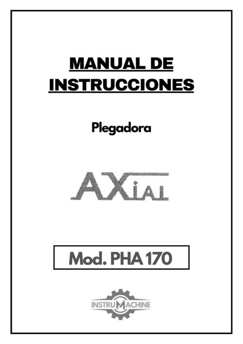 Manual de instrucciones Plegadora AXIAL PHA 170