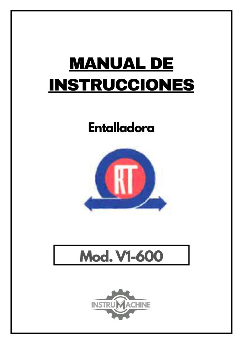 RT V1-600-1 Manual de instrucciones Entalladoras RT-Mecanizados tortosa V1-600