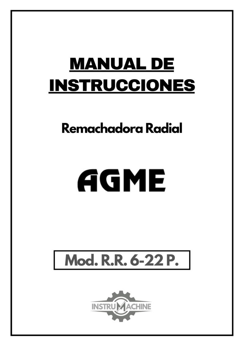 Remachadora Radial planetaria Agme-1 Manual de instrucciones Prensas AGME 2000-A V1.0