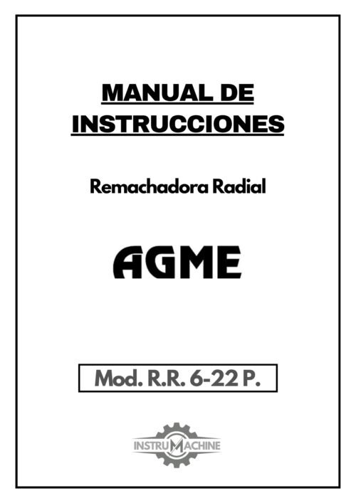 Manual de instrucciones Remachadora Radial AGME R.R. 6-22 P.