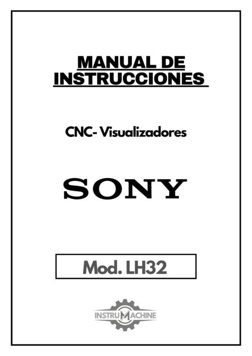 Manual de instrucciones CNC- Visualizadores SONY LH32