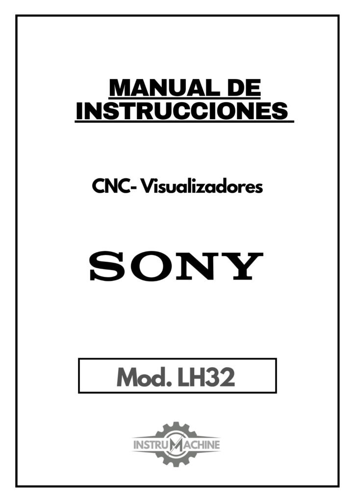 Portada Manual de instrucciones CNC- Visualizadores SONY LH32
