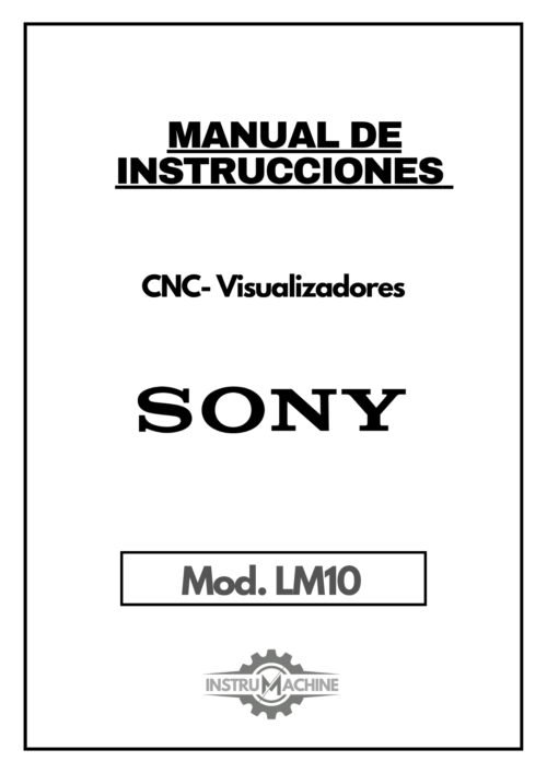 Manual de instrucciones CNC- Visualizadores SONY LM10