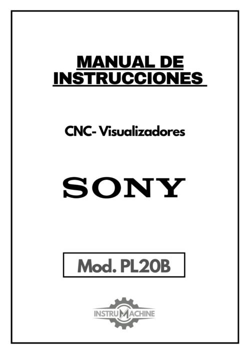 Manual de instrucciones CNC- Visualizadores SONY PL20B