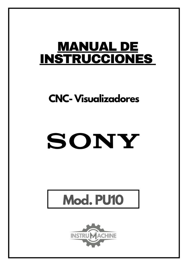 Manual de instrucciones CNC- Visualizadores SONY PU10
