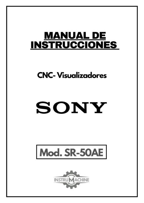 Manual de instrucciones CNC- Visualizadores SONY SR-50AE