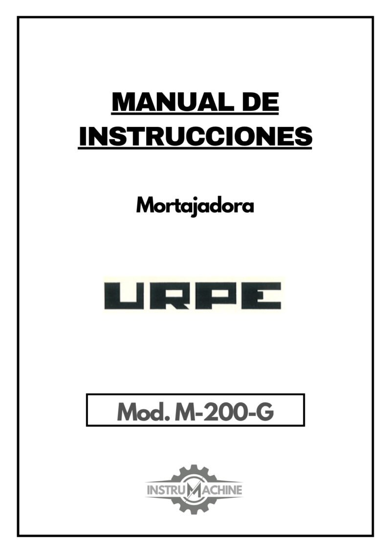 Manual de instrucciones Mortajadora URPE M-200-G