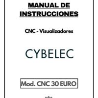 Manual de instrucciones CNC- Visualizadores CYBELEC CNC 30 EURO