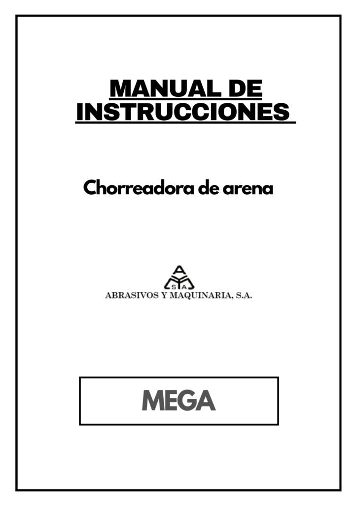 Portada Manual de instrucciones Chorreadora de arena ABRASIVOS Y MAQUINARIA MEGA