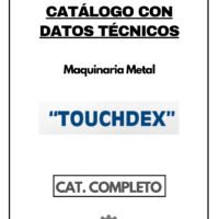 Datos técnicos e instrucciones de operación Maquinaria Metal TOUCHDEX