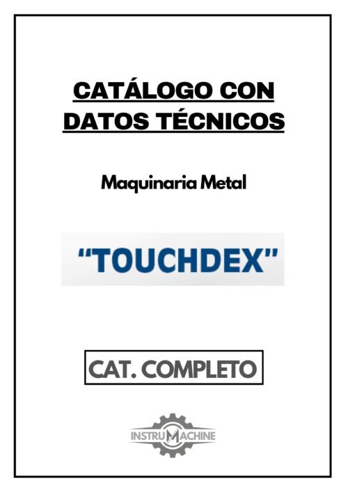 Datos técnicos e instrucciones de operación Maquinaria Metal TOUCHDEX