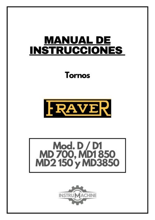 AFILADORAS A RECTIFICADORAS (22) Manual de instrucciones Torno Fraver D/D1, MD 700, MD1 850 MD2 150 y MD3 850