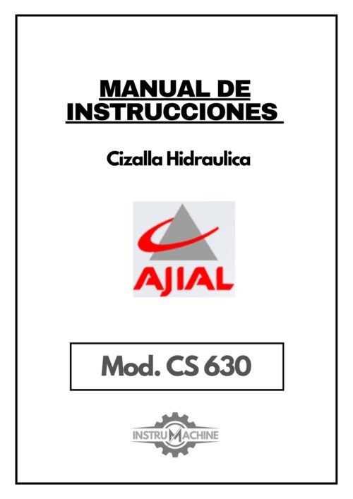 AJIAL mod. CS-630-1 Manual de instrucciones Cizalla hidráulica AJIAL CS-630