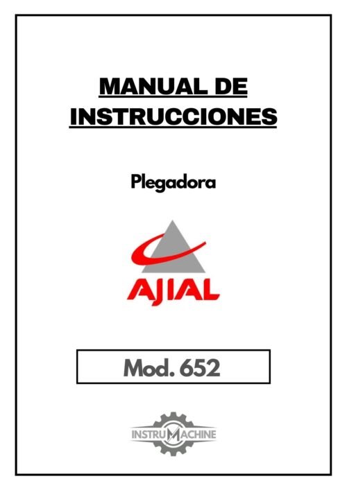 AJIAL mod.652-1 Manual de instrucciones Plegadora hidráulica AJIAL 652