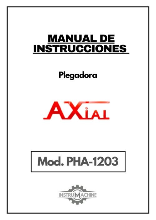 Manual de instrucciones Plegadora AXIAL PHA 1203