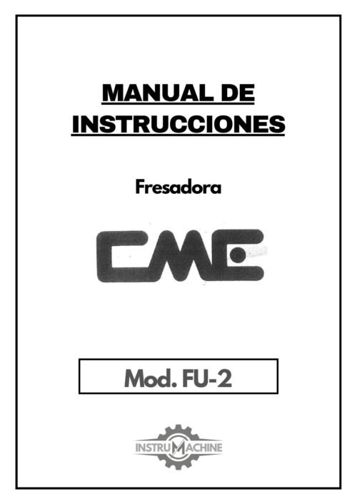 Manual de instrucciones Fresadora CME FU-2