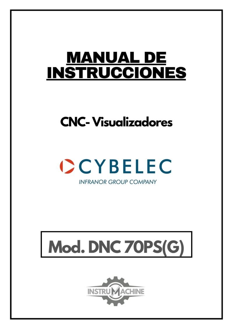 Manual de instrucciones Visualizador CNC Cybelec DNC 70 PS