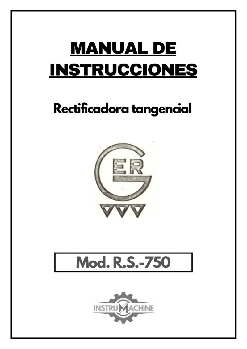 Manual de instrucciones Rectificadora GER R.S.-750