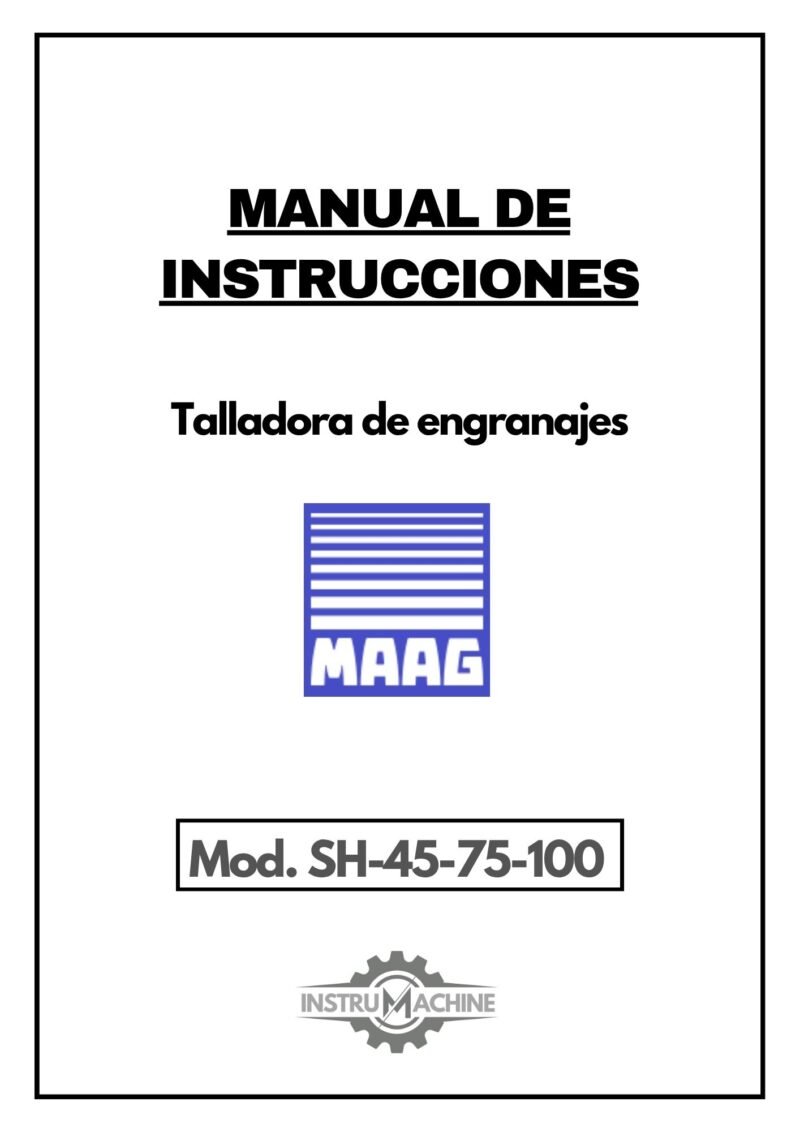 Manual de instrucciones Talladora MAAG-Zahnräder SH-45-75-100