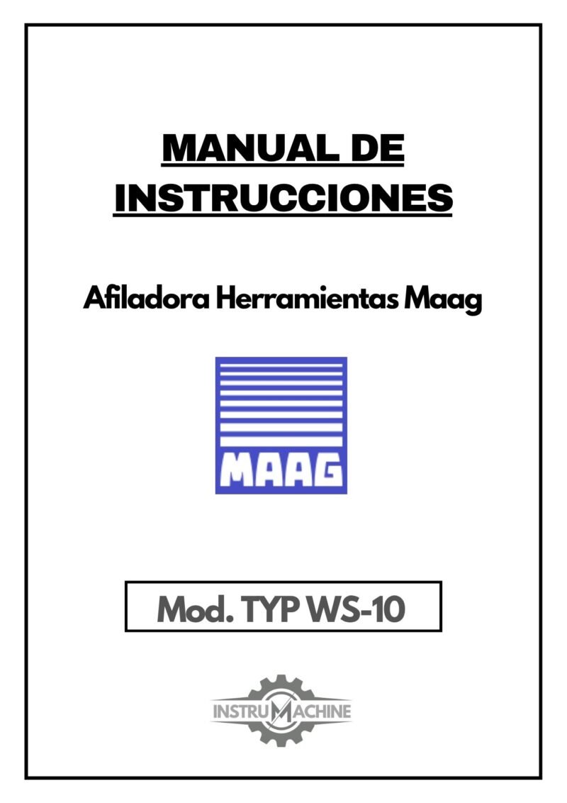 Manual de instrucciones Talladora MAAG-Zahnräder TYP WS-10