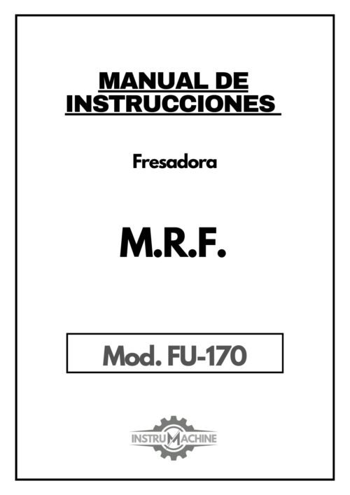 Manual de instrucciones Fresadora MRF FU 170