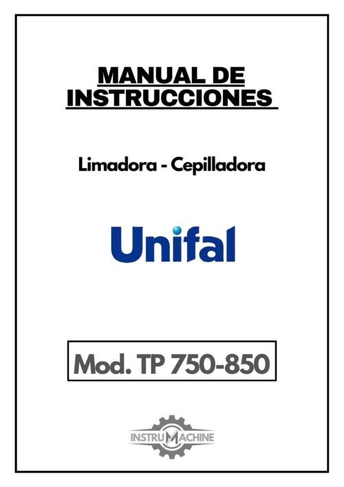 Manual de instrucciones Cepillos-Limadoras UNIFAL TP 750-850