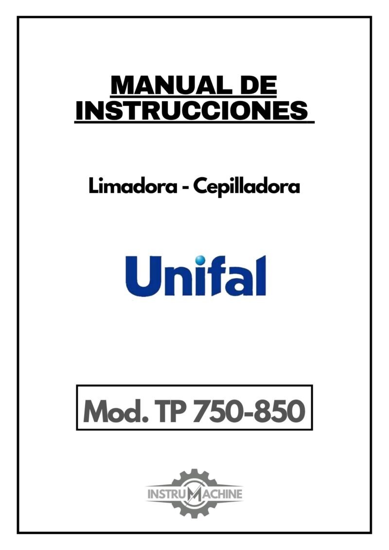 Manual de instrucciones Cepillos-Limadoras UNIFAL TP 750-850