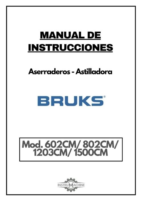 Manual de instrucciones Aserradero-Astilladora Bruks 602CM / 802CM / 1203CM / 1500CM