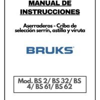 Bruks- mod. BS 2 -1 Manual de instrucciones Aserradero Bruks BS2 / BS32 / BS4 / BS61 / BS62