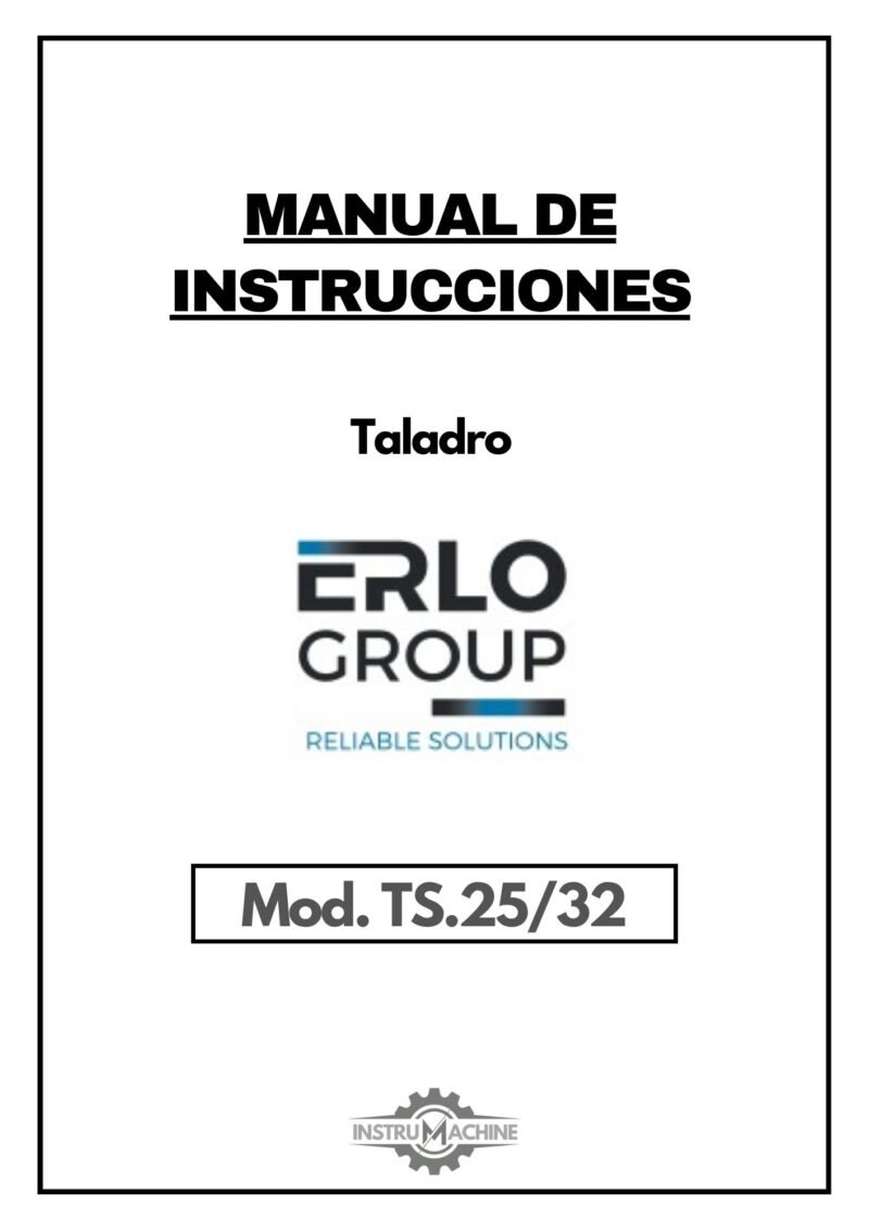 Erlo- mod. TS.25-35 -1 Manual de instrucciones Taladro Erlo TS 25 / 32