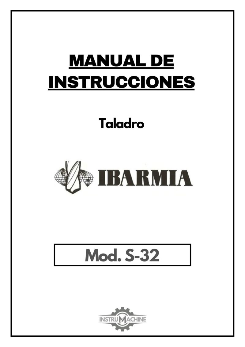 Ibarmia- mod. S-32-1 Manual de instrucciones Taladro Ibarmia S-32
