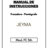 Manual de instrucciones Fresadora-Pantógrafo Jeyma FC 5TH