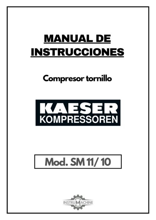 Kaeser Compresores- mod. SM11 - 10-1 Manual de instrucciones Compresor de tornillo Kaeser SM11/10