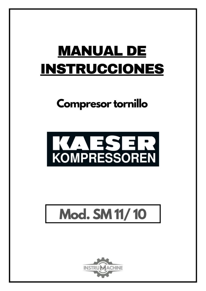 Kaeser Compresores- mod. SM11 - 10-1 Manual de instrucciones Compresor de tornillo Kaeser SM11/10