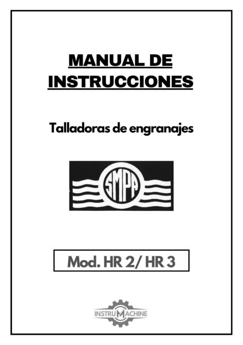 Manual de instrucciones Talladora de engranajes SMPA Precimo HR 2 / HR 3