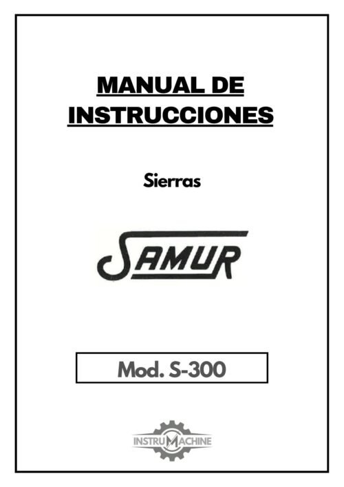 Samur- mod. S-300 -1 Manual de instrucciones Sierra Samur S-300