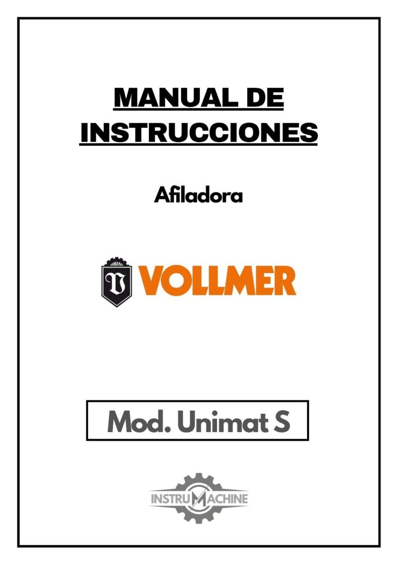 Vollmer- mod. Unimat S-1 Manual de instrucciones Afiladora Vollmer Unimat S