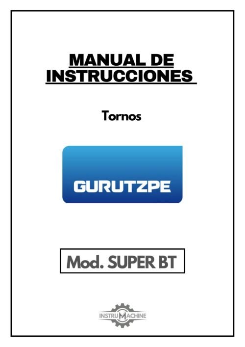 Manual de instrucciones Torno Gurutzpe Super BT